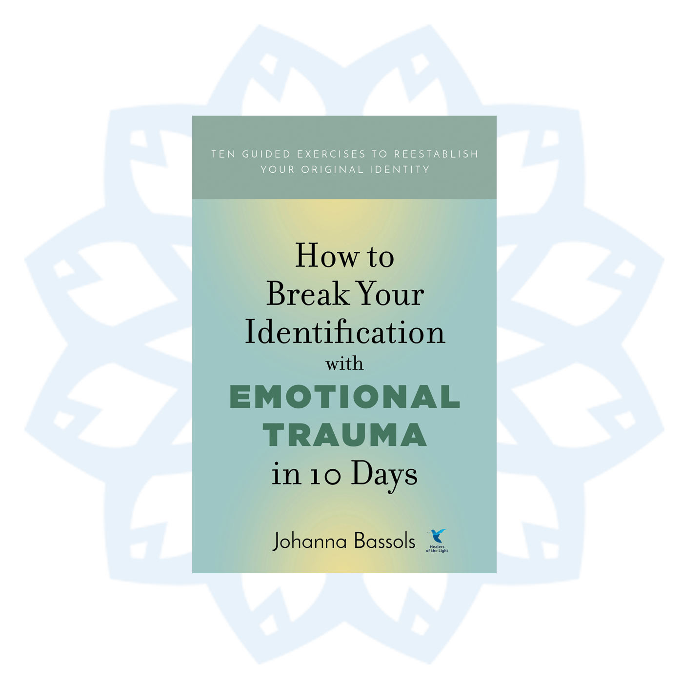 How to Break Your Identification with Emotional Trauma