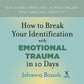 How to Break Your Identification with Emotional Trauma