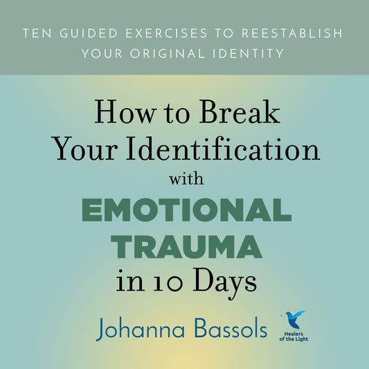 How to Break Your Identification with Emotional Trauma